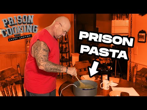 How to Cook Prison Pasta by Ex Convict - Prison Cooking with Larry Lawton - Prison Life | 141 |