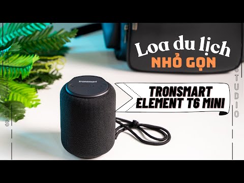 Tronsmart Element T6 Mini: Chiếc loa nhỏ gọn cho du lịch