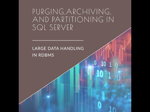 Large Data Handling in SQL Sever- Purging & Archiving & Partitioning