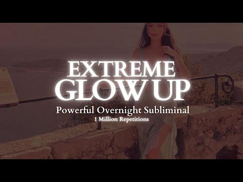 [EXTREMELY POWERFUL] The Ultimate Glow Up Subliminal - 8 hour Overnight Sub - 1 Million Repetitions