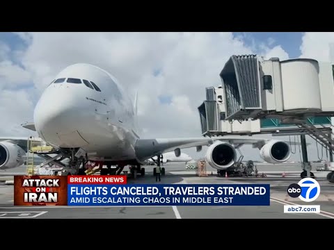 Flight cancellations at LAX grow as global air travel disrupted following attack on Iran