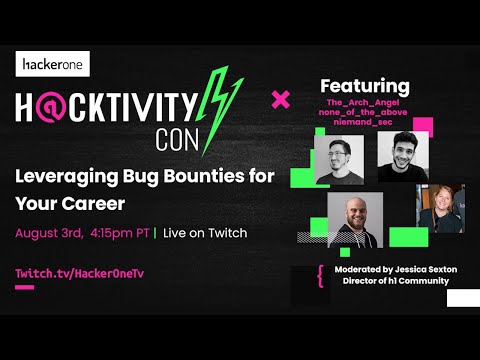 Leveraging Bug Bounties for Your Career | Panel