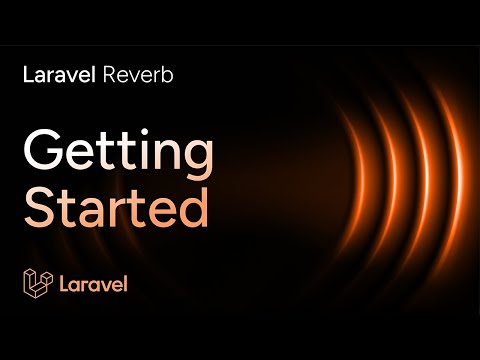 Getting Started with Laravel Reverb