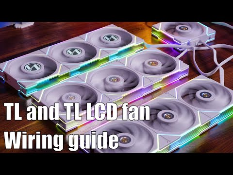 Lian Li TL and TL LCD wiring and setup guide