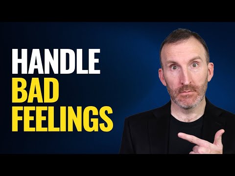 How To Handle Things That Make You Feel Bad