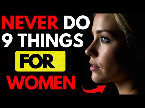 All MEN should watch this video - 9 Things Smart Men Should NOT Do With Women | Stoicism