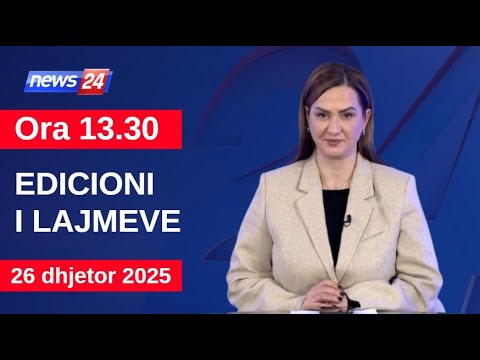 26 dhjetor 2025 Edicioni i Lajmeve në News24 në studio Ola Bruko (Ora 13:00)