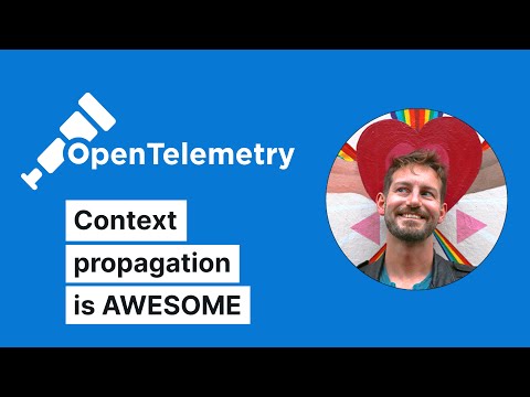 Context Propagation makes OpenTelemetry awesome