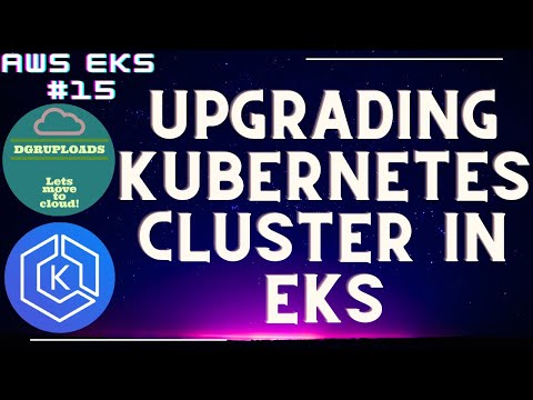 AWS EKS | Episode 15 | Upgrade Kubernetes cluster in EKS | Upgrading EKS