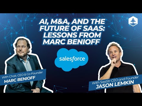 AI, M&A, and the Future of SaaS: Lessons from Marc Benioff, Salesforce CEO, Co-Founder and Chair