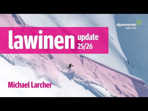 Lawinenupdate 25/26 Michael Larcher