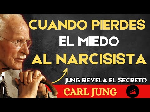Esto es lo que más TEME el NARCISISTA cuando PIERDES el MIEDO - Carl Jung