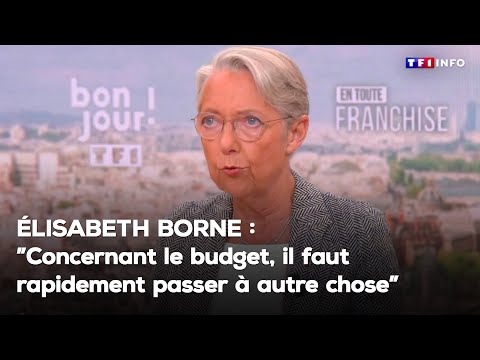 "Concernant le budget, il faut rapidement passer à autre chose" : Élisabeth Borne｜TF1 INFO