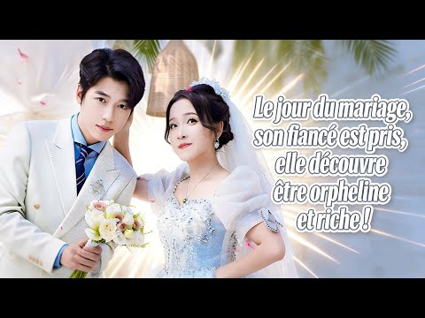 Le jour du mariage, son fiancé est pris, elle découvre être orpheline et riche ! #250927bsB2