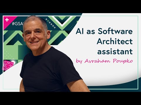 AI as Software Architect assistant by Avraham Poupko (#GSAS24)