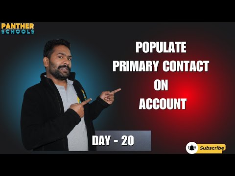 DAY20 - Populate Primary Contact on the Account Record with @SFDC Panther+ #pantherschools #automation