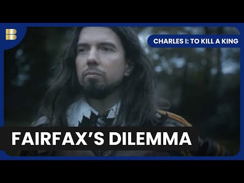 Fairfax’s Role in Charles I’s Downfall | Charles I: To Kill A King