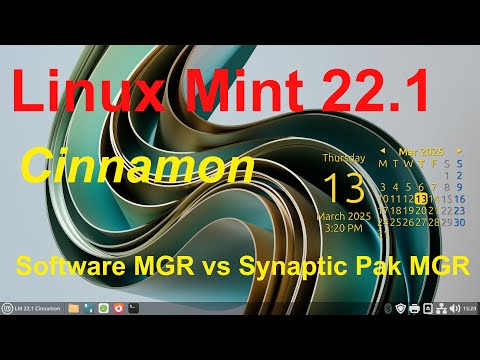 Linux Mint 22.1 - Cinnamon - Software Manager vs Synaptic Package Manager Tips.