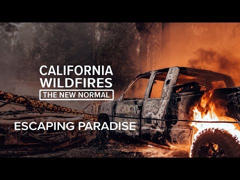 Escaping Paradise | California Wildfires: The New Normal