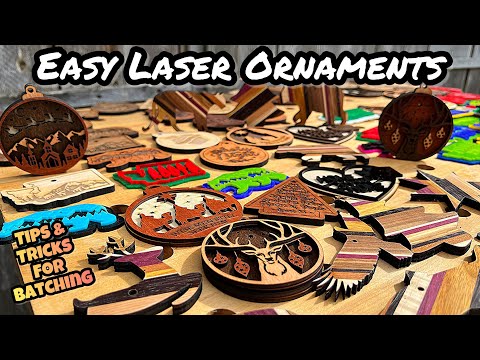 Laser Ornaments: Tips & Tricks for Batch Production