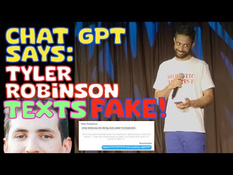 CHAT GPT SAYS: TYLER ROBINSON TEXTS FAKE!