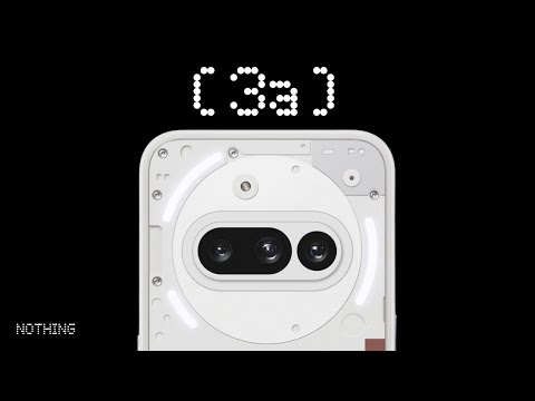 Everything You Need to Know About Nothing Phone (3a)