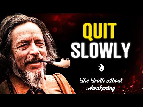 Spiritual Awake People Quit These 7 Things Slowly | Alan Watts | Alan Watts 2025