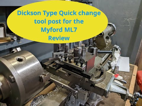 Dickson type Quick change tool post T37 for the Myford ML7 review