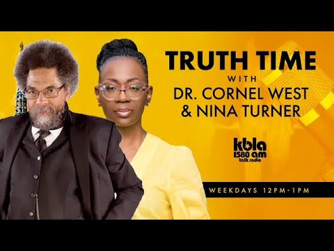 TRUTH TIME w/ Dr Cornel West & Sen. Nina Turner