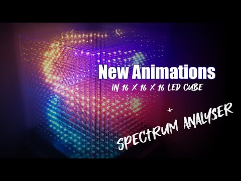 SPECTRUM ANALYSER and Animations in 16x16x16 LED CUBE