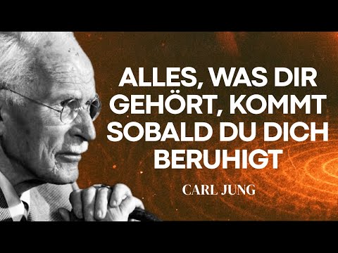 Das Universum gibt dir ALLES, was du verdienst, sobald du inneren Frieden findest - Carl Jung