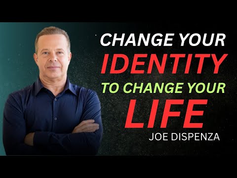 Change Your Identity to Change Your Life | Dr Joe Dispenza Most Powerful Mind Hack