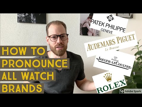 Learn How To Correctly Pronounce All The Watch Brands
