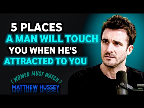 5 Places a Man Will Touch You When He's Attracted to You | Matthew Hussey Relationship Advice