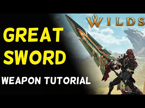Greatsword Guide &amp; Weapon Tutorial | Monster Hunter Wilds