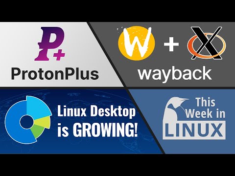 Linux desktop hits 5%, Wayback: X11 Desktops on Wayland, & more Linux news