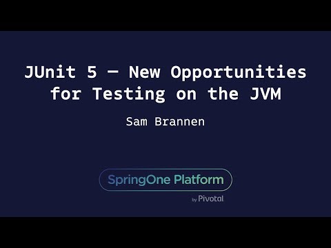 JUnit 5 — New Opportunities for Testing on the JVM - Sam Brannen