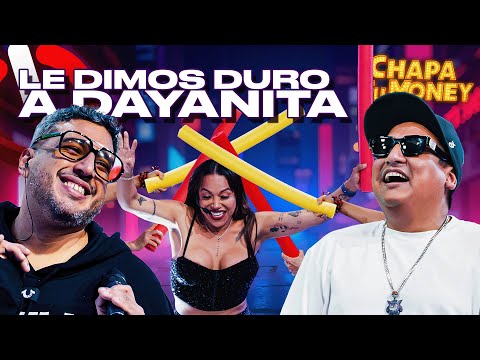 LE DIMOS DURO A DAYANITA | CHAPA TU MONEY
