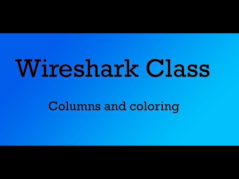 Wireshark class 2 -  columns and coloring rules #wireshark