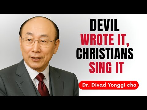 This Popular Song Makes the Devil Rejoice — Stop Singing It! | Dr. David Yonggi Cho
