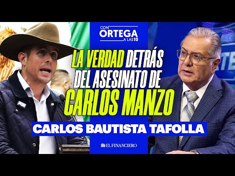 “A Carlos lo mataron por QUERER CAMBIAR Michoacán”: denuncia Carlos Bautista Tafolla