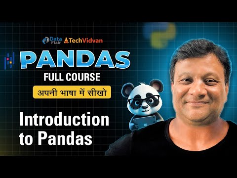 Python Pandas Tutorials | Introduction to Pandas | Why Python Pandas | What is Pandas? [Hindi]