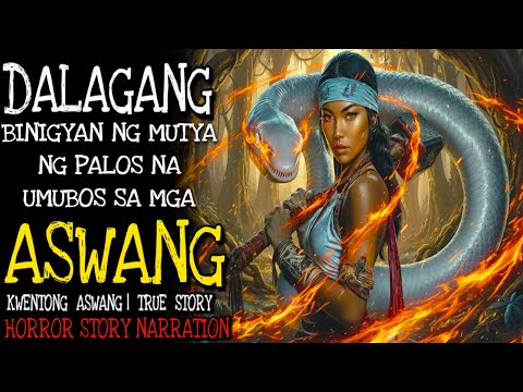 DALAGANG BINIGYAN NG MUTYA NG PALOS NA UMUBOS SA MGA ASWANG | Aswang True Story