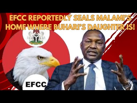 EFCC Reportedly Seals Malami’s Home Where Buhari’s Daughter Is!