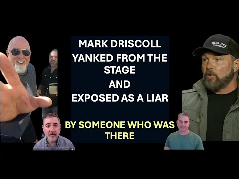 Mark Driscoll Yanked From the Stage and Exposed as a Liar