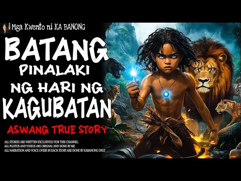 BATANG PINALAKI NG HARI NG KAGUBATAN | Kwentong Aswang | True Story