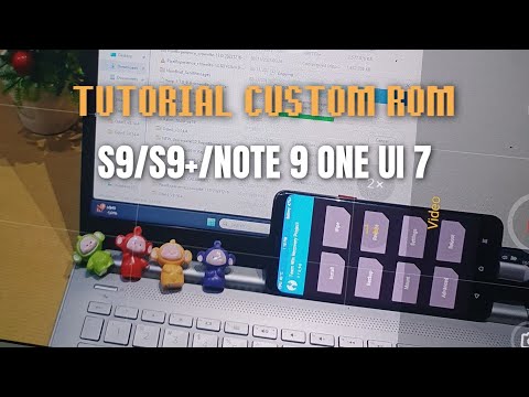 Tutorial Custom Rom S9/S9+/NOTE 9 KE ONE UI 7!! MAKIN GACORRR!!