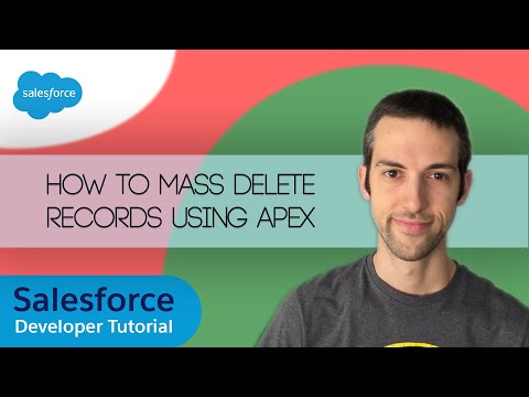 Salesforce Developer Tutorial - How to Mass Delete Records using Apex