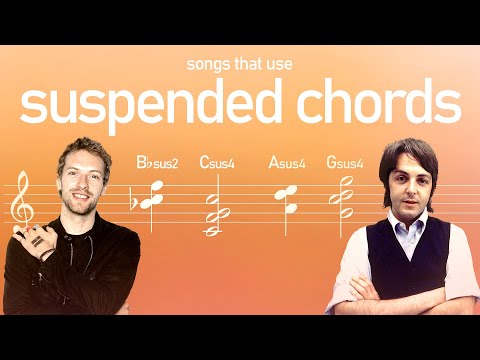 Songs that use Sus4 and Sus2 chords