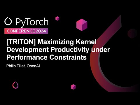 [TRITON] Maximizing Kernel Development Productivity Under Performance Constraints - Philip Tillet